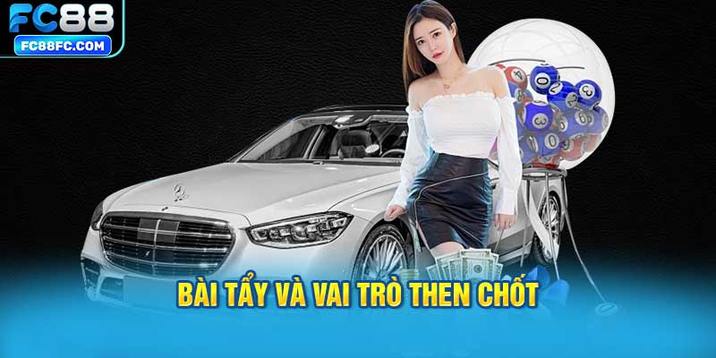 Bài tẩy và vai trò then chốt