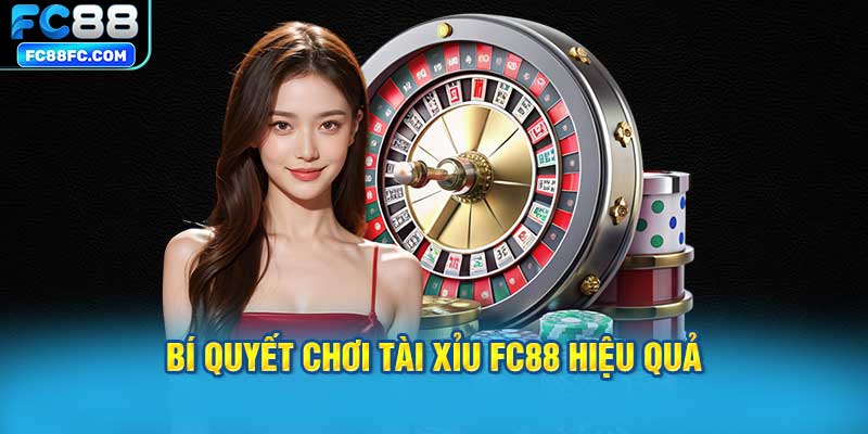 Bí Quyết Chơi Tài Xỉu FC88 Hiệu Quả
