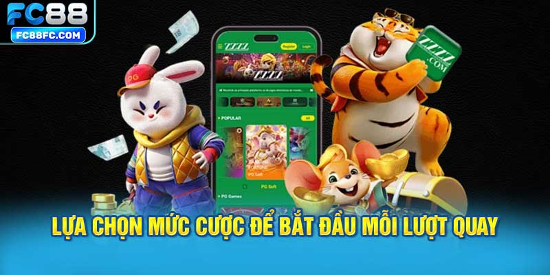 Lựa chọn mức cược để bắt đầu mỗi lượt quay