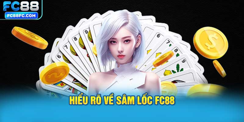 Hiểu Rõ Về Sâm Lốc FC88