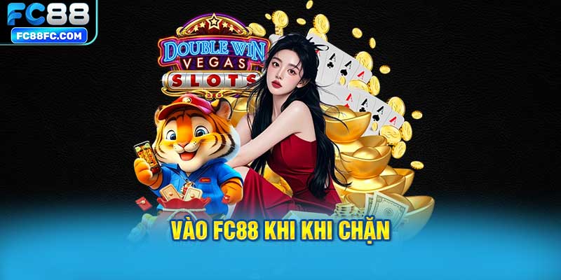Vào FC88 khi khi chặn 