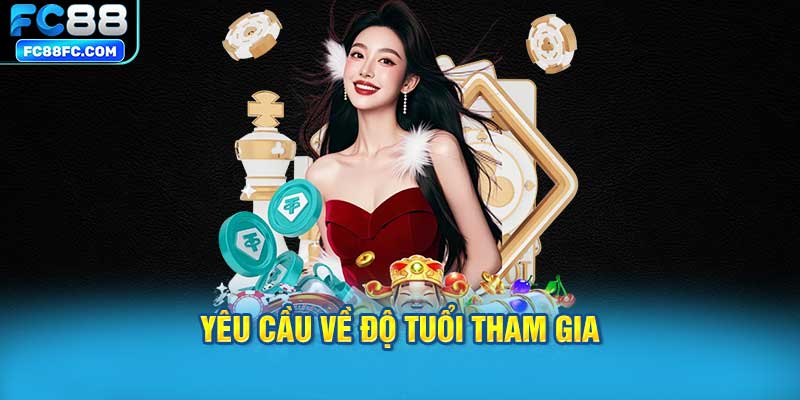 Yêu cầu về độ tuổi tham gia